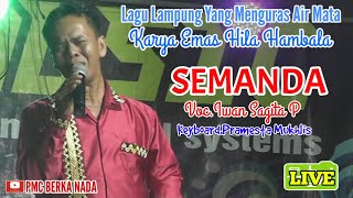 Semanda Voc.Iwan Sagita Pulaka,Cipt.Hila Hambala