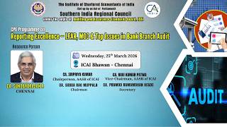CPE Programme on Reporting Excellence – LFAR, MOC & Top Issues in Bank Branch Audit | 25 March 2026