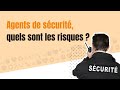 Les agents de scurit quels sont les risques  