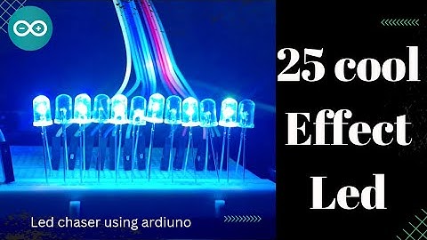 25 Cool Effect with Led Chaser (5 Color Led) - Learn How to Make It in Easy Steps