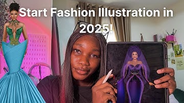 How to start a Career in FASHION ILLUSTRATION in 2025!