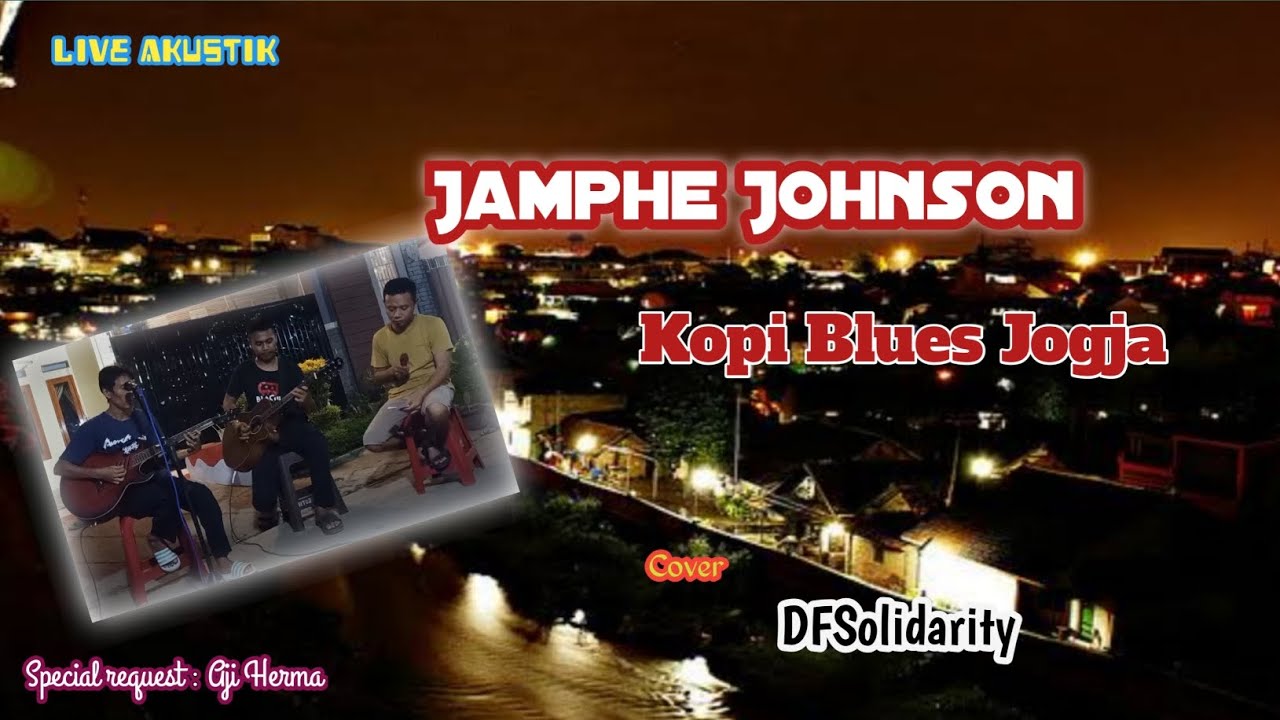 Jamphe Johnson - Kopi Blues Jogja || cover DFSolidarity ( Special request : Aji Herma )