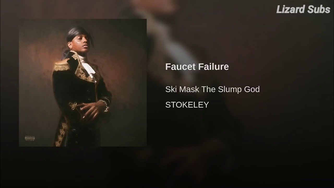 Faucet Failure Ski Mask The Slump God Sub Espanol Youtube