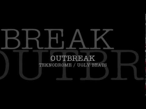 Outbreak ( #Horrorcore ) - TEKNODROME / UGLY BEATS