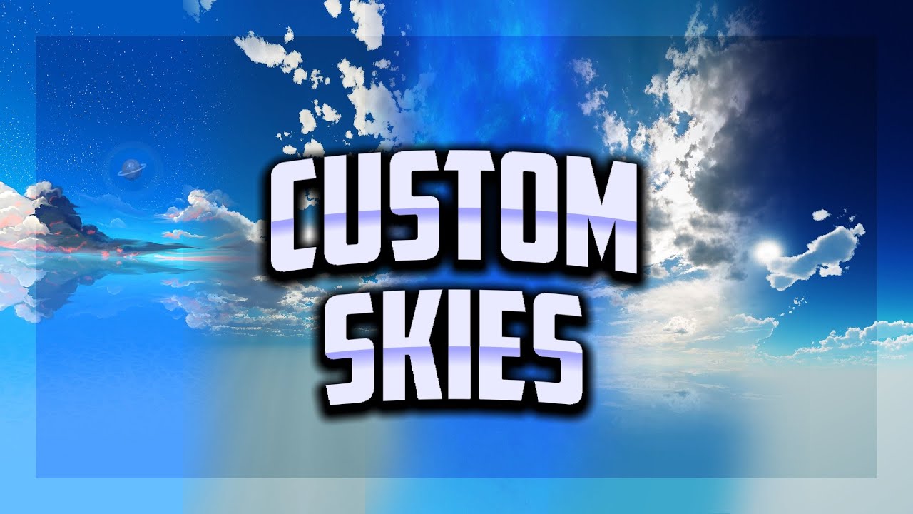 Custom Skies Day Sky Overlay 7 Youtube