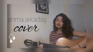 Anma Arkadaş - Berivan Kaya Cover 