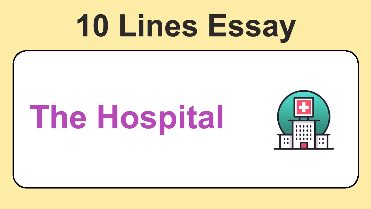 essay on hospital for class 4