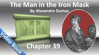 Chapter 39 - The Man in the Iron Mask - How the King, Louis XIV, Played His Little Part(, 2011-12-04T07:27:38.000Z)