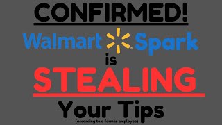 Walmart Spark IS STEALING TIPS!  Driver Support Agent Spills EVERYTHING