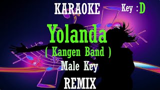 Yolanda (Karaoke Remix) Kangen Band Nada Pria/ Cowok/ Male key D Remix Dangdut