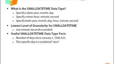 Dates and Times in SQL Server - The SMALLDATETIME Data Type