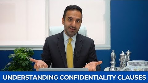 Understanding confidentiality clauses