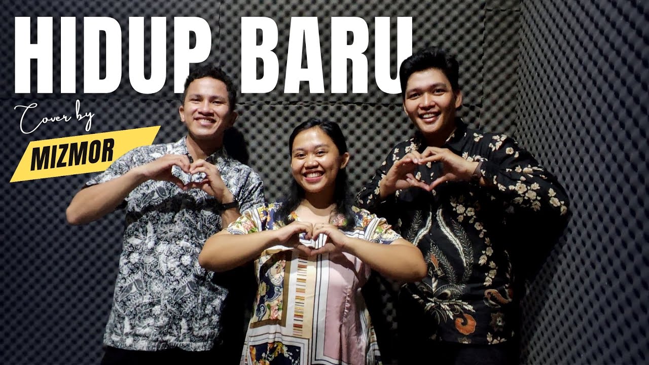 Hidup Baru - Cover by MIZMOR (Ernest, Nepen, Dadang)