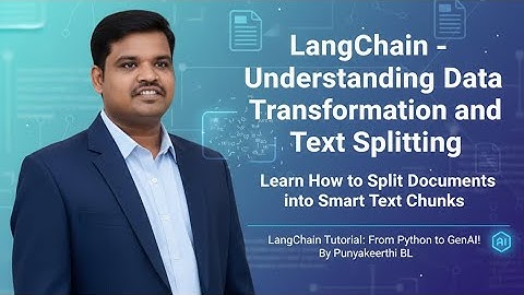 LangChain Data Transformation Explained | Split Documents into Smart Chunks |From Python to GenAI!