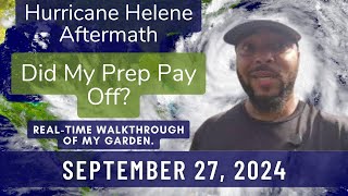 Hurricane Helene Aftermath Did My Prep Pay Off? Real-Time Walkthrough Of My Garden.