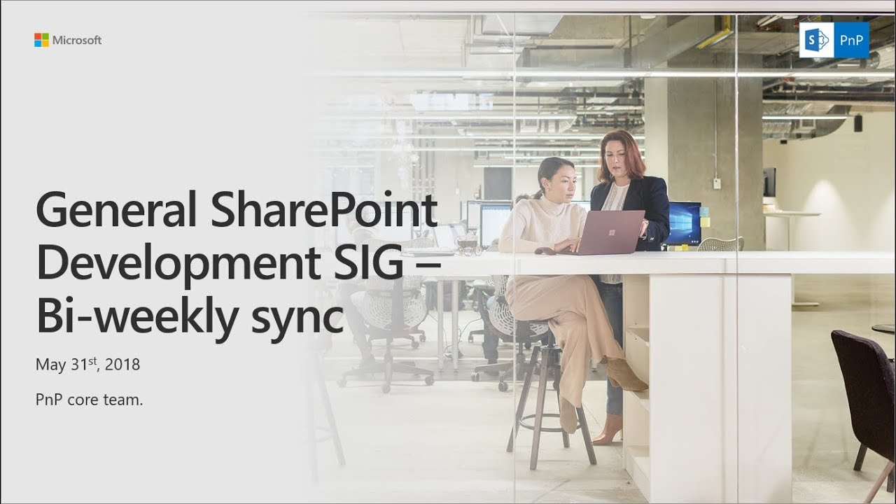 General SharePoint Dev Special Interest Group (SIG) - May 31st 2018 - YouTube