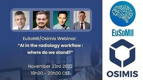 EuSoMII / Osimis "AI in the radiology workflow - where do we stand?" webinar