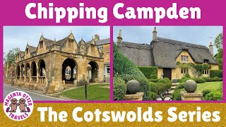 CHIPPING CAMPDEN: English Market Town in the Cotswolds #chippingcampden