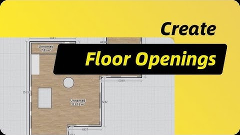 2 Methods for Creating Floor Openings