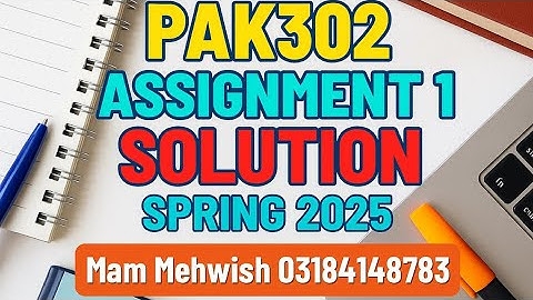 PAK302 Assignment 1 Solution | Spring 2025 | Sir Syed Ahmad Khan & Muslim Reform After 1857
