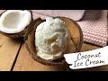 Coconut Ice Cream (4-Ingredients, No Eggs, Made With Homemade Condensed Coconut Milk)