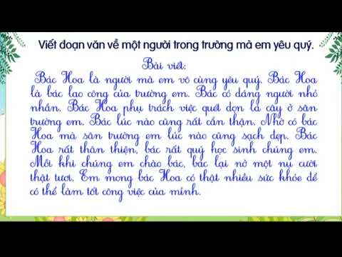 Video VIẾT ĐOẠN VĂN VỀ MỘT NGƯờI TRONG TRƯờNG MÀ EM YÊU QUÝ - YouTube