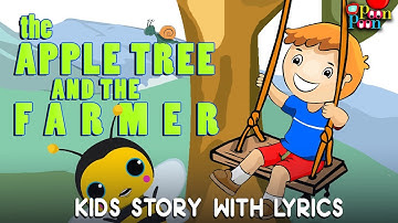The Apple Tree and the Farmer || Kids Story with Lyrics | Poon Poon