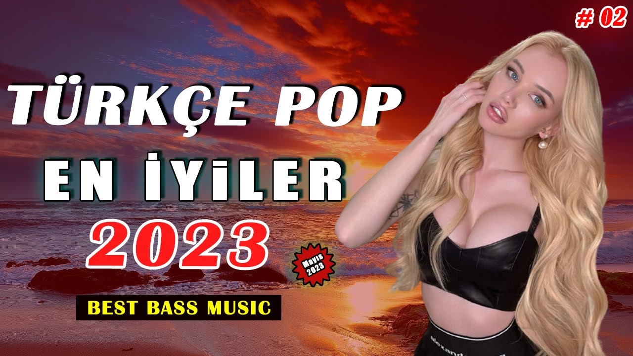 TÜRKÇE POP ŞARKILAR REMİX 2022⚡Türkçe Pop Remix Şarkılar 2023 ?Türkiye 3 Mayıs 2023