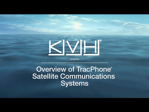 KVH Overview of TracPhone® Satellite Communications Systems