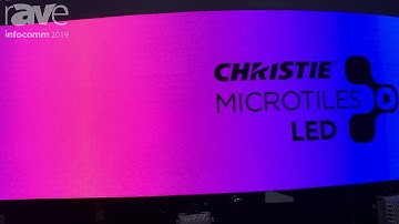 InfoComm 2019: Christie Shows Off Its MicroTiles LED, Now TAA-Approved