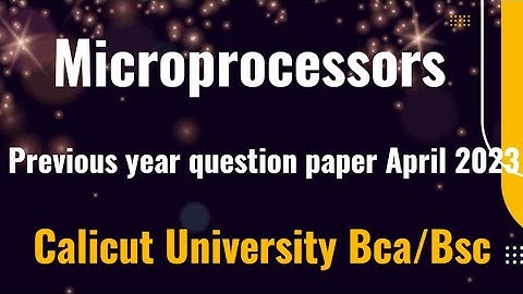 Microprocessors previous year question paper April 2023 Calicut University bca bsc cs