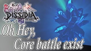 Dissidia Final Fantasy NT - Oh hey, Core battle exists Wealth