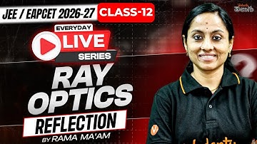 Ray Optics Class 12 | Reflection Full Chapter - MPC - JEE / EAPCET 2026 / 27