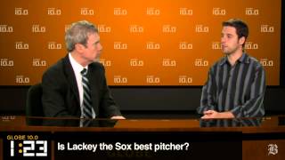 Globe 10.0: Is John Lackey the Red Sox best pitcher?