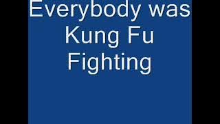 Kung Fu Fighting lyrics only