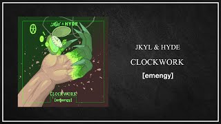 Jkyl & Hyde - Clockwork [2017-10-11]