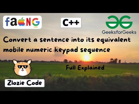 Convert sentence to equivalent mobile keypad sequence C++ || GFG Problem in CPP #ZlozieCode #code