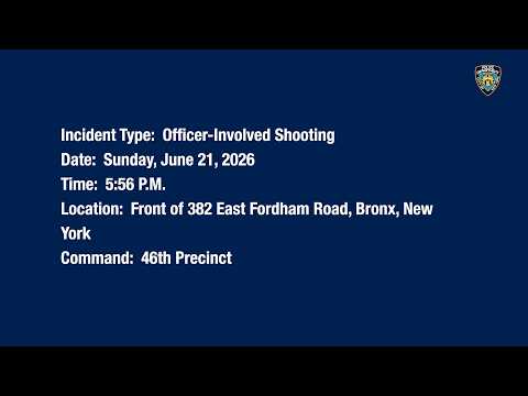 46th Precinct Officer-Involved Shooting June 21, 2026