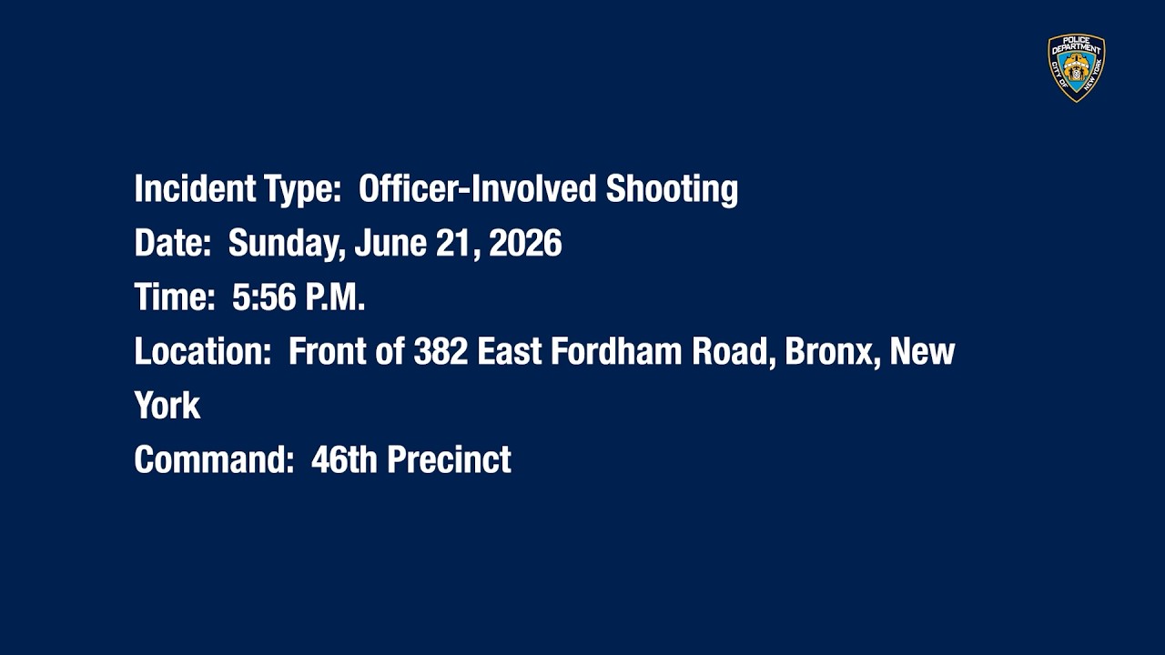 46th Precinct Officer-Involved Shooting June 21, 2026