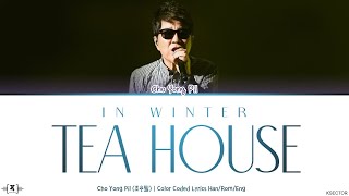 Cho Yong Pil (조용필) - The Teahouse in Winter (그 겨울의 찻집) Lyrics [Color Coded Han/Rom/Eng]