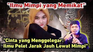 ILMU MIMPI PEMIKAT - pelet jarak jauh lewat mimpi ‼️