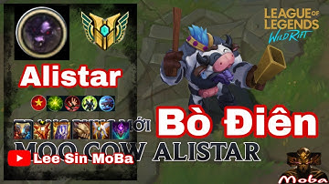 [ Alistar Tốc Chiến ] Lee Sin MoBa Vác Alistar Đi len Ăm Ba Tưa, Con Bò Điên Mở COMBAT cực Mạnh