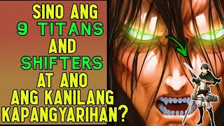 9 TITAN POWERS AND SHIFTERS EXPLAINED TAGALOG! | ATTACK ON TITAN TAGALOG ANALYSIS!
