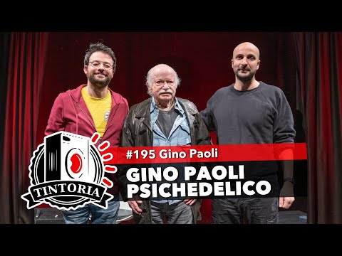 GINO PAOLI PSICHEDELICO ft. Gino Paoli #TintoriaPodcast