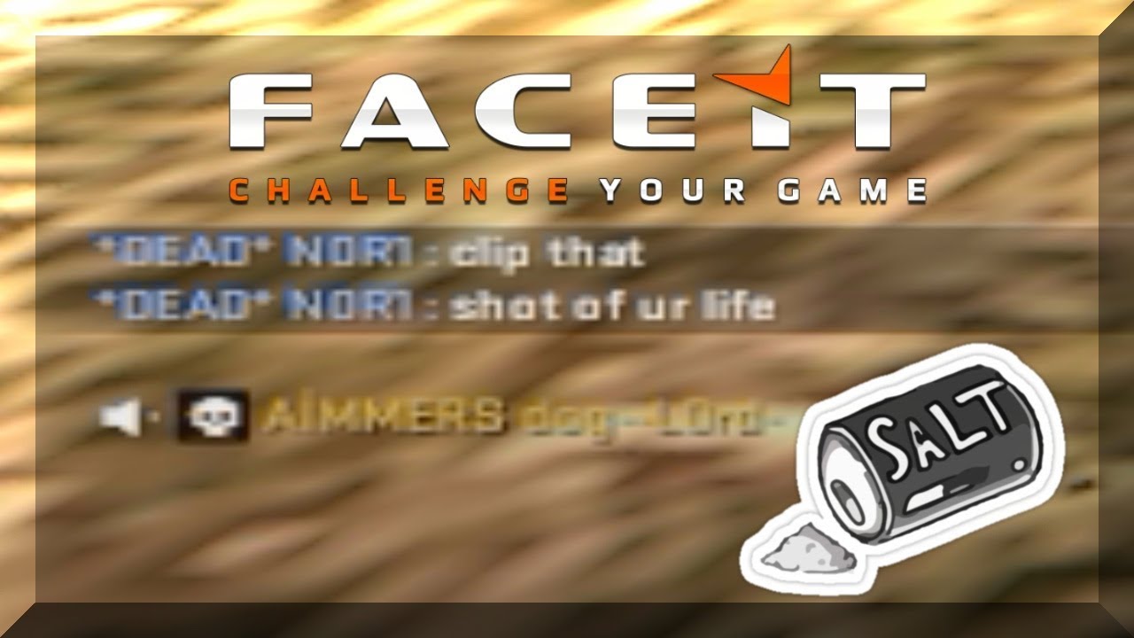 "Clip that, Shot Of Ur Life" - Tilted 4,000 ELO FACEIT Player - YouTube