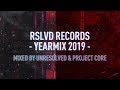 Rslvd records  yearmix 2019  mixed by unresolved  project core