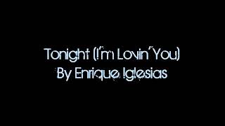 Tonight (I'm Lovin' You) Enrique Iglesias
