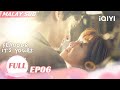 BM SUB Flavour It S Yours 看见味道的你 EP06 Song Yiren Gong Jun IQIYI Malaysia 