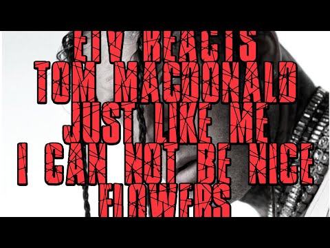 ETV REACTS 3 IN 1 @TomMacDonaldOfficial JUST LIKE ME I CAN NOT BE NICE FLOWERS REACTION 