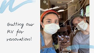 RV RENOVATION 🚌 l Gutting the RV! #vanlife